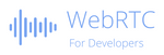 WebRTC for Developers
